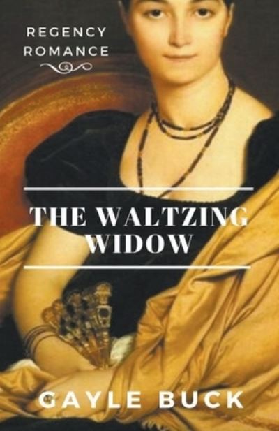 Cover for Gayle Buck · The Waltzing Widow (Paperback Book) (2019)