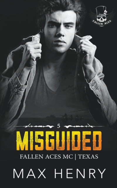 Cover for Max Henry · Misguided - Fallen Aces MC (Paperback Book) (2022)