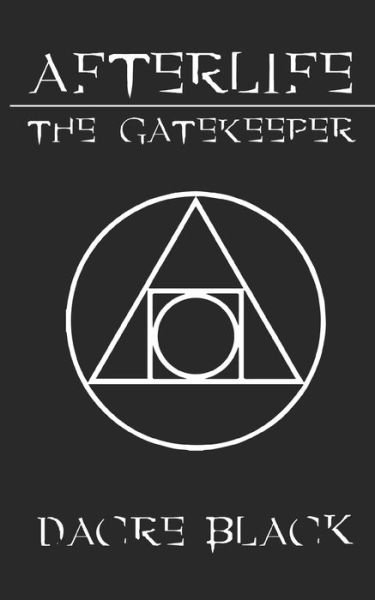 Cover for Dacre Black · Afterlife: The Gatekeeper (Paperback Book) (2021)