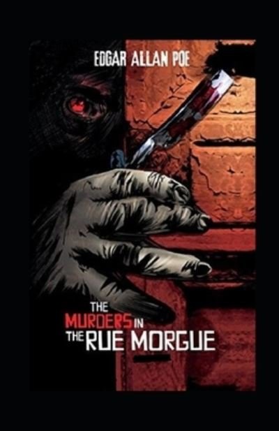 The Murders in the Rue Morgue Annotated - Edgar Allan Poe - Livros - Independently Published - 9798463254962 - 24 de agosto de 2021