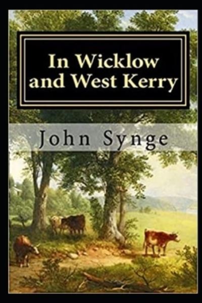 Cover for John M Synge · In Wicklow and West Kerry illustrated (Paperback Book) (2021)