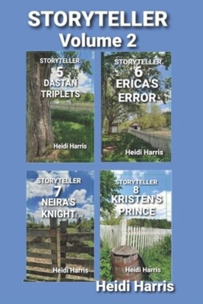 Storyteller Volume 2: Books 5, 6, 7, & 8 - Storyteller Volumes - Heidi Harris - Bücher - Independently Published - 9798470999962 - 6. September 2021