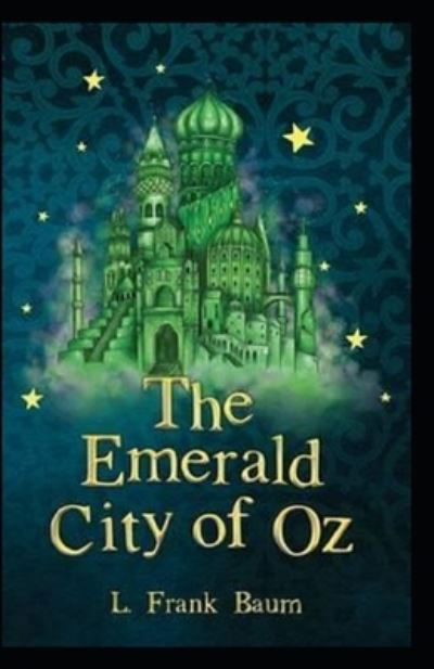 Cover for L Frank Baum · The Emerald City of Oz Annotated (Paperback Book) (2021)