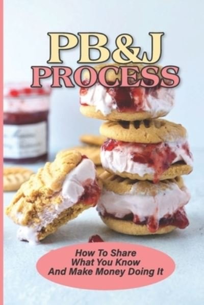 Cover for Susy Hargers · PB&amp;J Process (Taschenbuch) (2021)