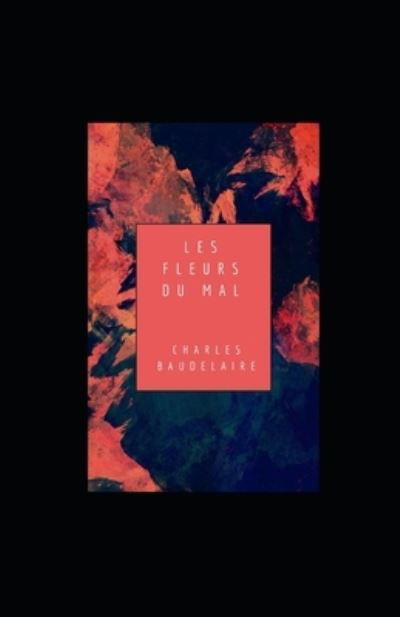 Cover for Charles Baudelaire · Les Fleurs du mal illustree (Pocketbok) (2020)