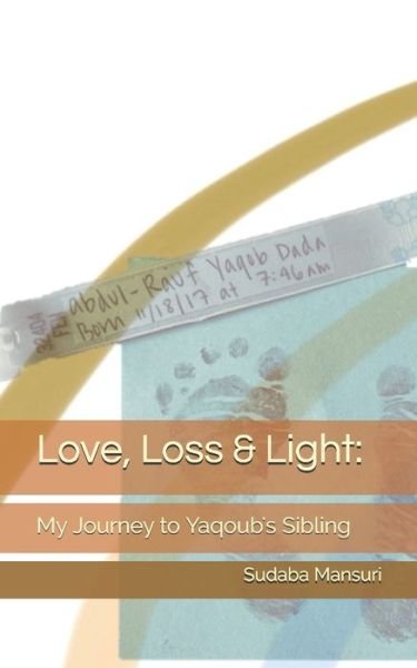 Cover for Sudaba Mansuri · Love, Loss &amp; Light (Paperback Book) (2021)
