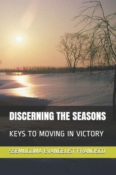 Cover for Ssemugoma Evangelist Francisco · Discerning the Seasons (Paperback Book) (2020)