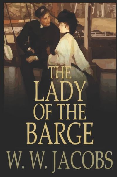 Cover for W W Jacobs · The Lady of the Barge (Paperback Book) (2020)