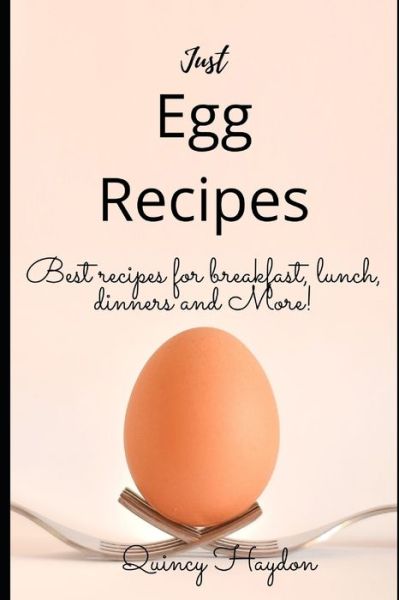 Cover for Quincy Haydon · Just Egg Recipes (Paperback Book) (2020)