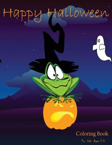 Happy Halloween Coloring Book For Kids Ages 2-5 - Sara - Bøger - Independently Published - 9798691909962 - 29. september 2020