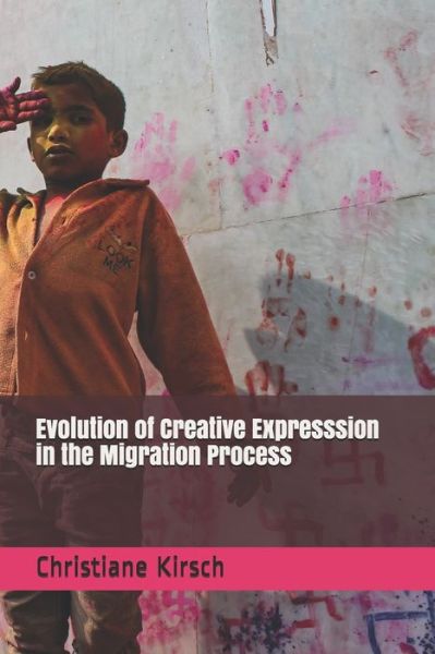 Cover for Lony Schiltz · Evolution of Creative Expresssion in the Migration Process (Paperback Book) (2021)