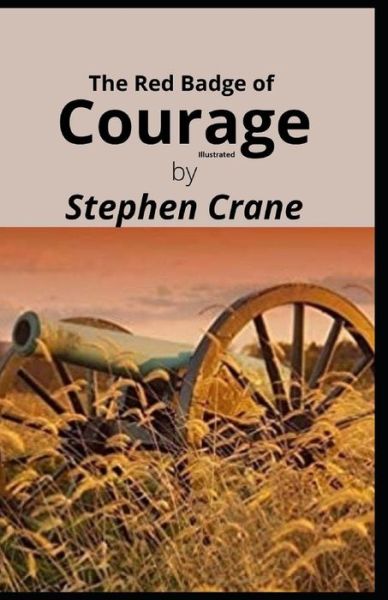 Cover for Stephen Crane · The Red Badge of Courage Illustrated (Taschenbuch) (2021)