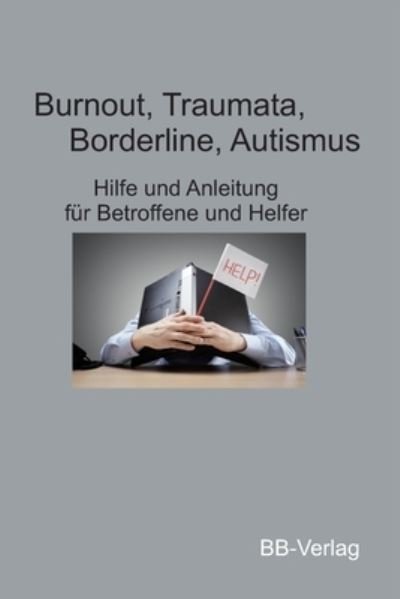 Bernhard Brose · Burnout, Traumata, Borderline (Paperback Bog) (2021)