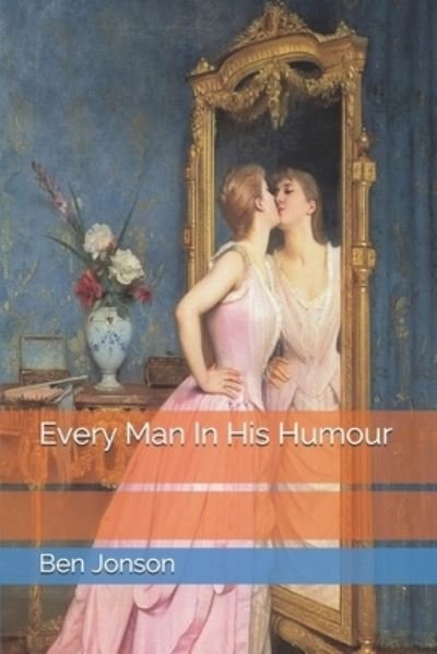 Cover for Ben Jonson · Every Man In His Humour (Paperback Bog) (2021)
