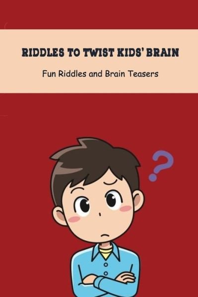 Cover for Angela Johnson · Riddles to Twist Kids' Brain (Paperback Book) (2021)