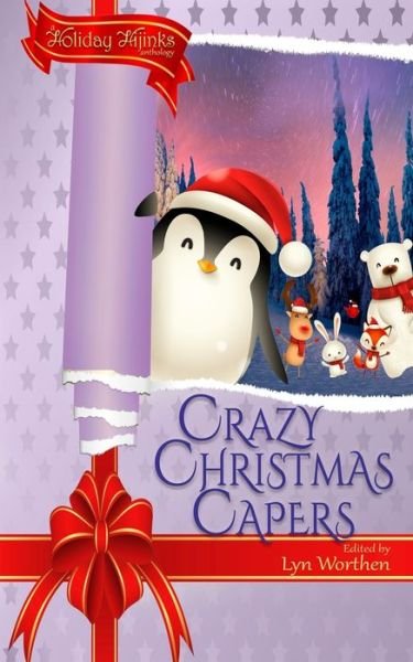 Cover for Annie Reed · Crazy Christmas Capers: a Holiday Hijinks anthology (Paperback Book) (2021)