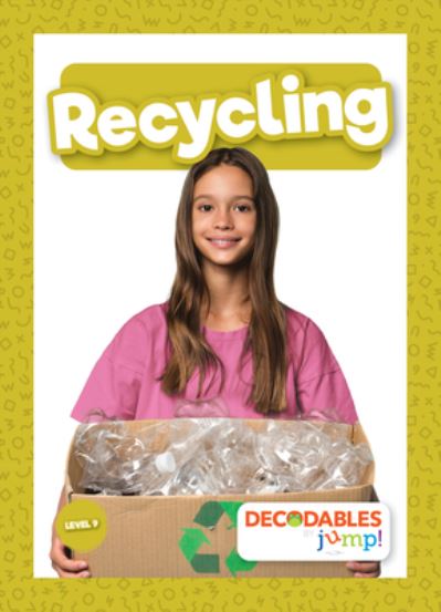 Recycling - Louise Nelson - Books - Jump! Incorporated - 9798885247962 - June 15, 2023