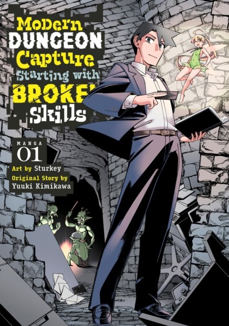 Cover for Yuuki Kimikawa · Modern Dungeon Capture Starting with Broken Skills (Manga) Vol. 1 - Modern Dungeon Capture Starting with Broken Skills (Manga) (Taschenbuch) (2024)