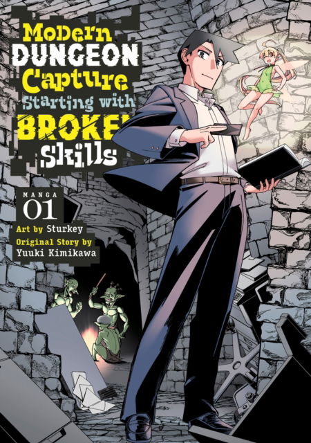 Cover for Yuuki Kimikawa · Modern Dungeon Capture Starting with Broken Skills (Manga) Vol. 1 - Modern Dungeon Capture Starting with Broken Skills (Manga) (Paperback Book) (2024)