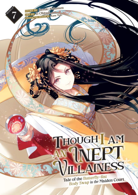 Cover for Satsuki Nakamura · Though I Am an Inept Villainess: Tale of the Butterfly-Rat Body Swap in the Maiden Court (Manga) Vol. 7 - Though I Am an Inept Villainess: Tale of the Butterfly-Rat Body Swap in the Maiden Court (Manga) (Paperback Book) (2025)