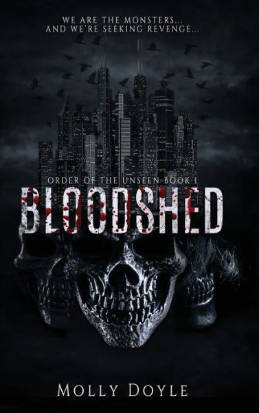 Bloodshed - Order of the Unseen - Molly Doyle - Livros - Molly Doyle - 9798985381962 - 24 de outubro de 2022