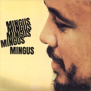 Mingus Mingus Mingus Mingus Mingus - Charles Mingus - Musik - VERVE - 0602517036963 - 19. März 2007