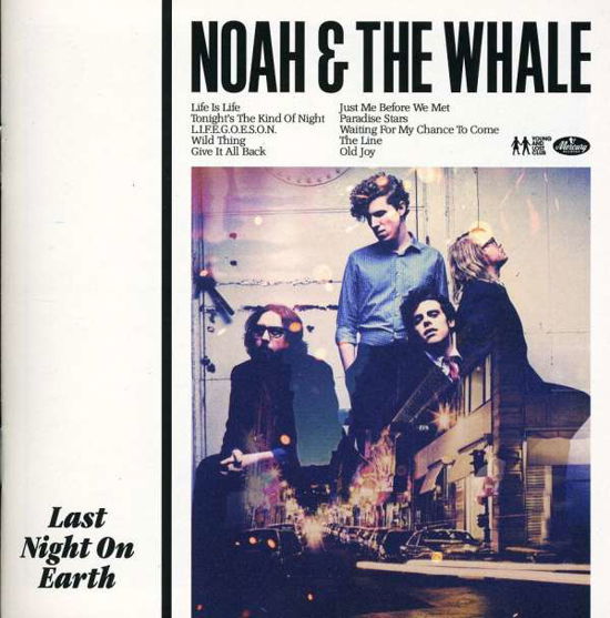 Last Night On Earth - Noah And The Whale - Musiikki - POLYDOR - 0602527600963 - maanantai 7. maaliskuuta 2011