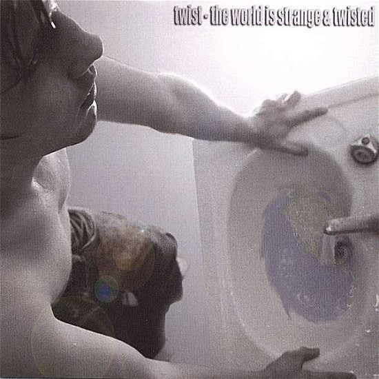 Cover for Twist · World is Strange &amp; Twisted (CD) (2006)