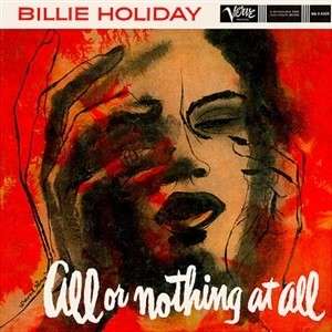 All Or Nothing At All - Billie Holiday - Musiikki - ANALOGUE PRODUCTIONS - 0753088832963 - perjantai 22. maaliskuuta 2019