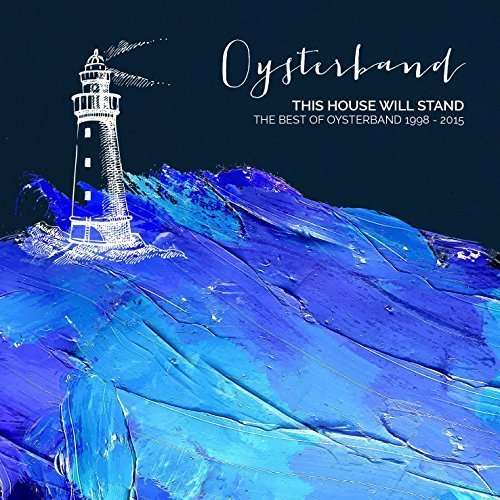 This House Will Stand: Best of 1998-2015 - Oysterband - Musik - Navigator Records - 0805520620963 - 3. Juni 2016