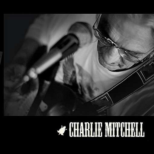 Cover for Charlie Mitchell (CD) (2012)