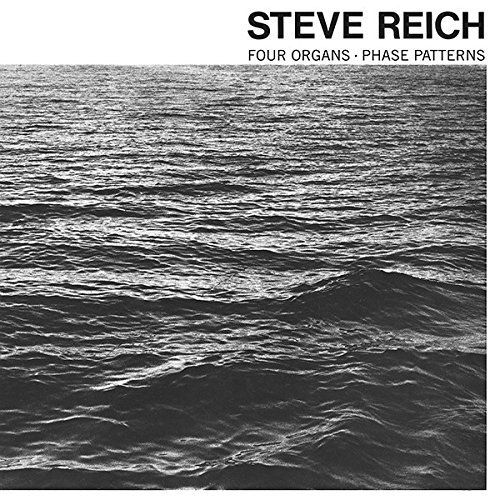 Cover for Steve Reich · Four Organs/ Phase Patterns (LP) (2024)