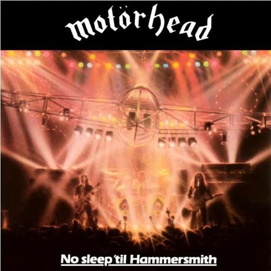 No Sleep til Hammersmith - Motörhead - Muziek - ROCK - 0881034103963 - 18 mei 2015