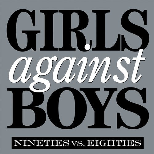Nineties vs. Eighties - Girls Against Boys - Musik - DRASTIC PLASTIC - 0899458001963 - 7. juni 2023