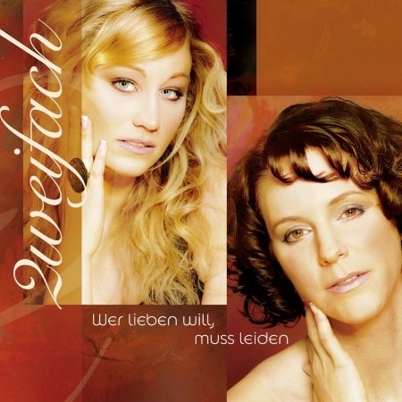 Cover for Zweifach · Wer lieben will,muss leiden (CD) (2010)