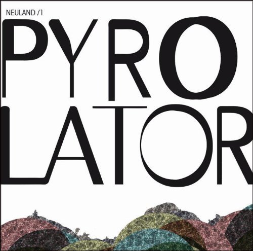 Cover for Pyrolator · Neuland/1 (LP) [EP edition] (2011)