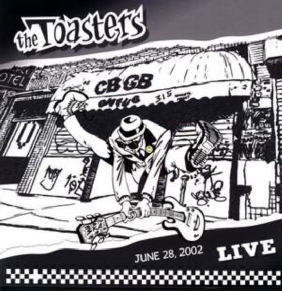 Live June 28. 2002 - Cbgb - Toasters - Music - BLACK BUTCHER CLASSICS - 4250933602963 - January 13, 2023