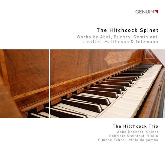 Cover for Hitchcock Trio · The Hitchcock Spinet: Works By Abel. Burney. Geminiani. Loeillet. Mattheson &amp; Telemann (CD) (2020)