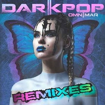 Cover for Omnimar · Darkpop Remixes (CD) [Digipak] (2023)
