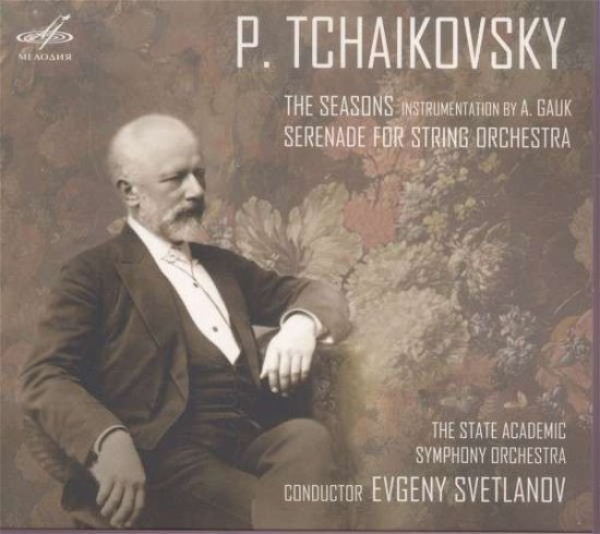 Seasons / Serenade for Stri - P.i. Tchaikovsky - Musik - MELODIYA - 4600317120963 - 25. april 2013