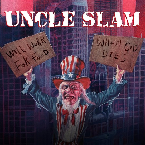 Uncle Slam · Will Work For Food / When God Dies (CD) (2024)