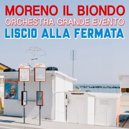 Cover for Moreno Il Biondo Orchestra Grande Evento · Liscio Alla Fermata (CD)