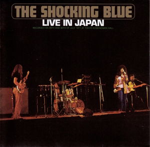 Live In Japan - Shocking Blue - Musiikki - MUSIC ON CD - 8718627223963 - perjantai 30. syyskuuta 2016