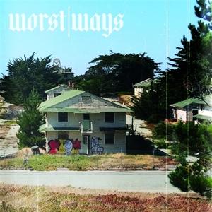 Worst Ways - Worst Ways - Muzyka - NEW AGE - 8721018018963 - 1 listopada 2024