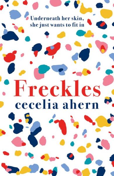 Freckles - Cecelia Ahern - Livros - HarperCollins Publishers - 9780008194963 - 21 de julho de 2022