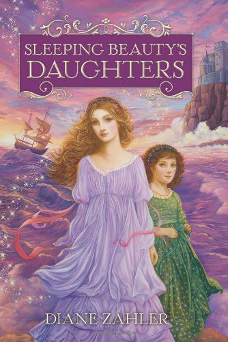 Cover for Diane Zahler · Sleeping Beauty's Daughters (Hardcover Book) (2013)