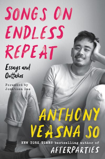 Songs on Endless Repeat: Essays and Outtakes - Anthony Veasna So - Książki - HarperCollins Publishers Inc - 9780063049963 - 15 lutego 2024