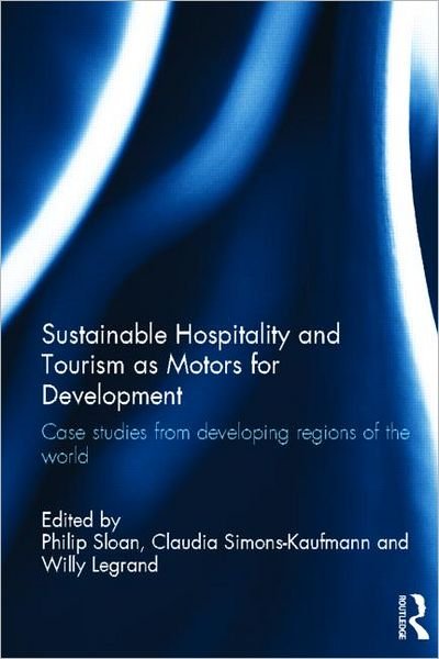 Cover for Sustainable Hospitality and Tourism as Motors for Development: Case Studies from Developing Regions of the World (Hardcover Book) (2012)