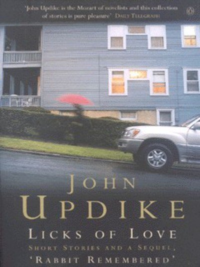 Cover for John Updike · Licks of Love: Short Stories And a Sequel, 'Rabbit Remembered' - Penguin Modern Classics (Paperback Bog) (2002)