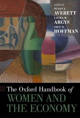 The Oxford Handbook of Women and the Economy - Oxford Handbooks -  - Kirjat - Oxford University Press Inc - 9780190628963 - torstai 28. kesäkuuta 2018